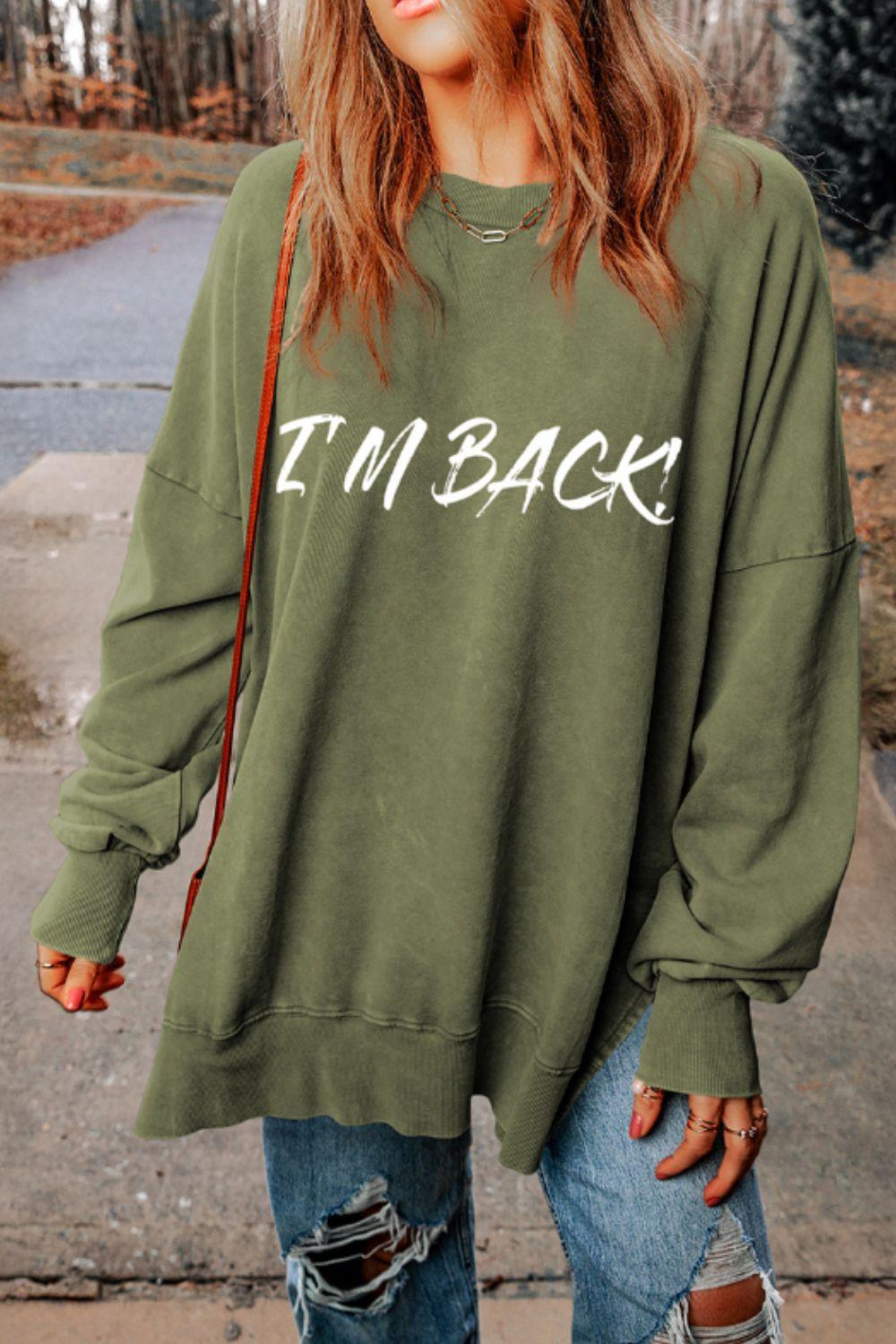 I'M BACK Round Neck Dropped Shoulder Sweatshirt - Clothes For Her Online Store